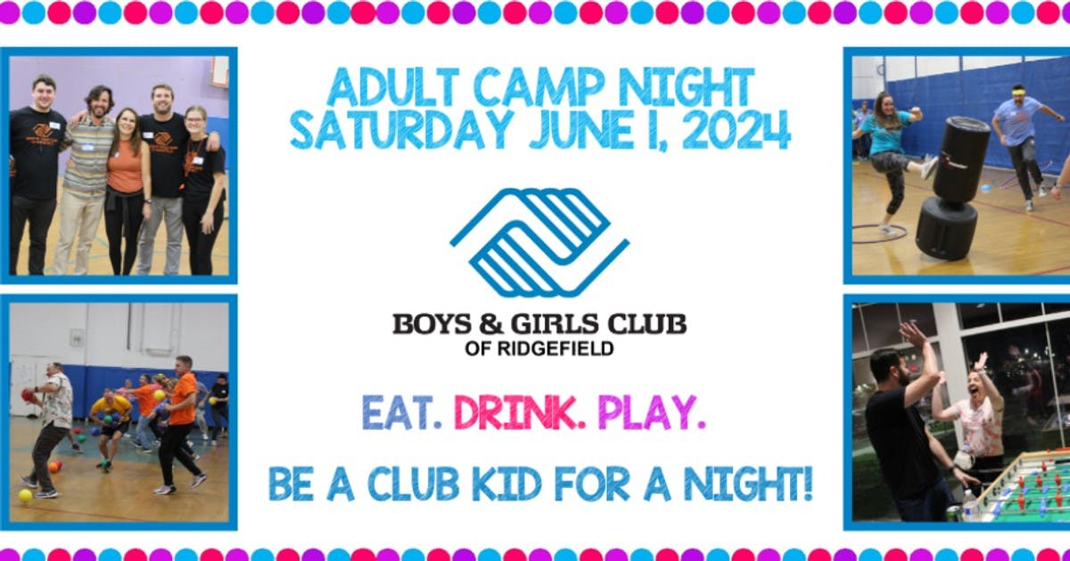 Boys & Girls Club of Ridgefield Adult Camp Night - Summer Edition!   