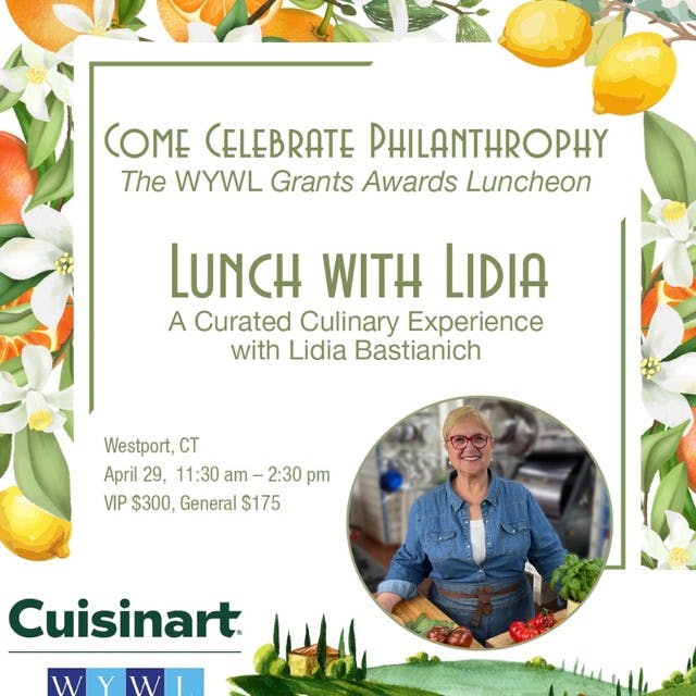  Westport Young Women's League Grants Awards Luncheon 4/29 with Lidia Bastianich