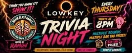 TRIVIA NIGHT AT LOWKEY KAVA THRUSDAY NIGHT