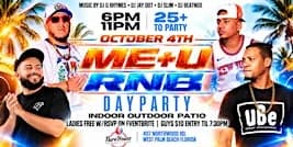 ME + U RNB DAY PARTY SUNDAY OCT 4th AT THE FLARE HOUSE
