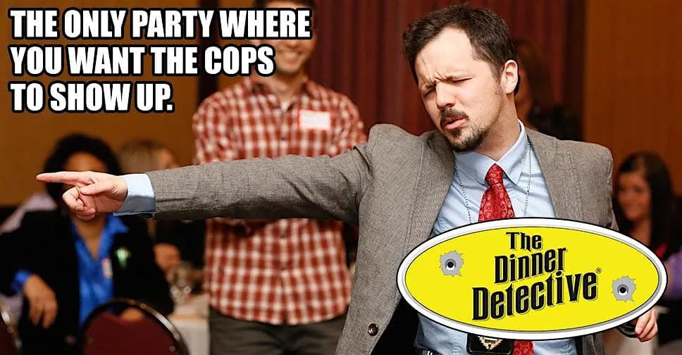 Dinner Detective Interactive Murder Mystery Dinner Show