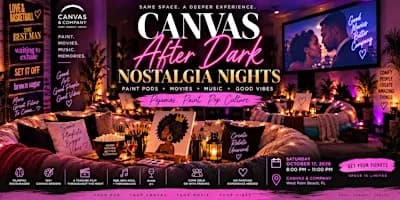Canvas After Dark: Nostalgia Nights | Pajamas, Paint + Movies | BYOB | 21+