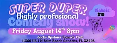 Super Duper Highly Professional Comedy Show!
