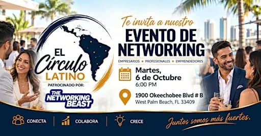 El Círculo Latino Evento - Patrocinado por: THE NETWORKING BEAST (WPB)