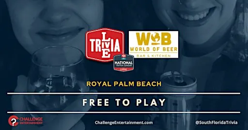 Weekly Live Trivia Nights at World of Beer - Royal Palm Beach