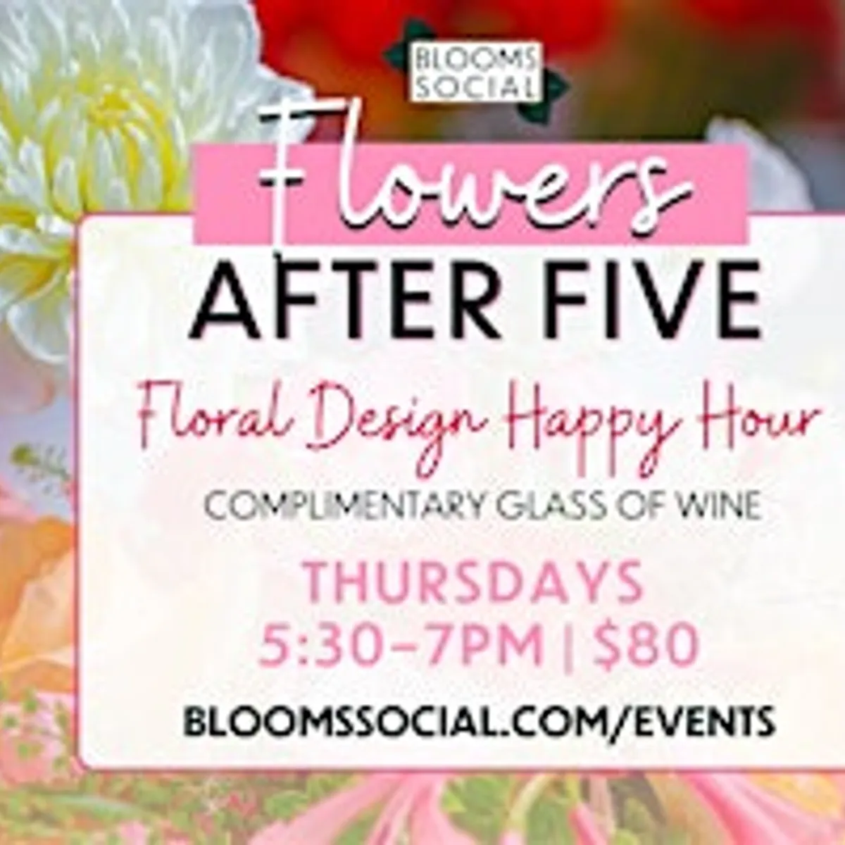 Flowers After Five