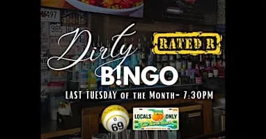 Dirty Bingo at Locals Only LW