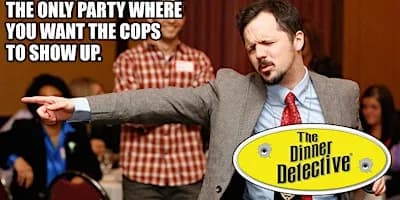 Dinner Detective Interactive Murder Mystery Dinner Show