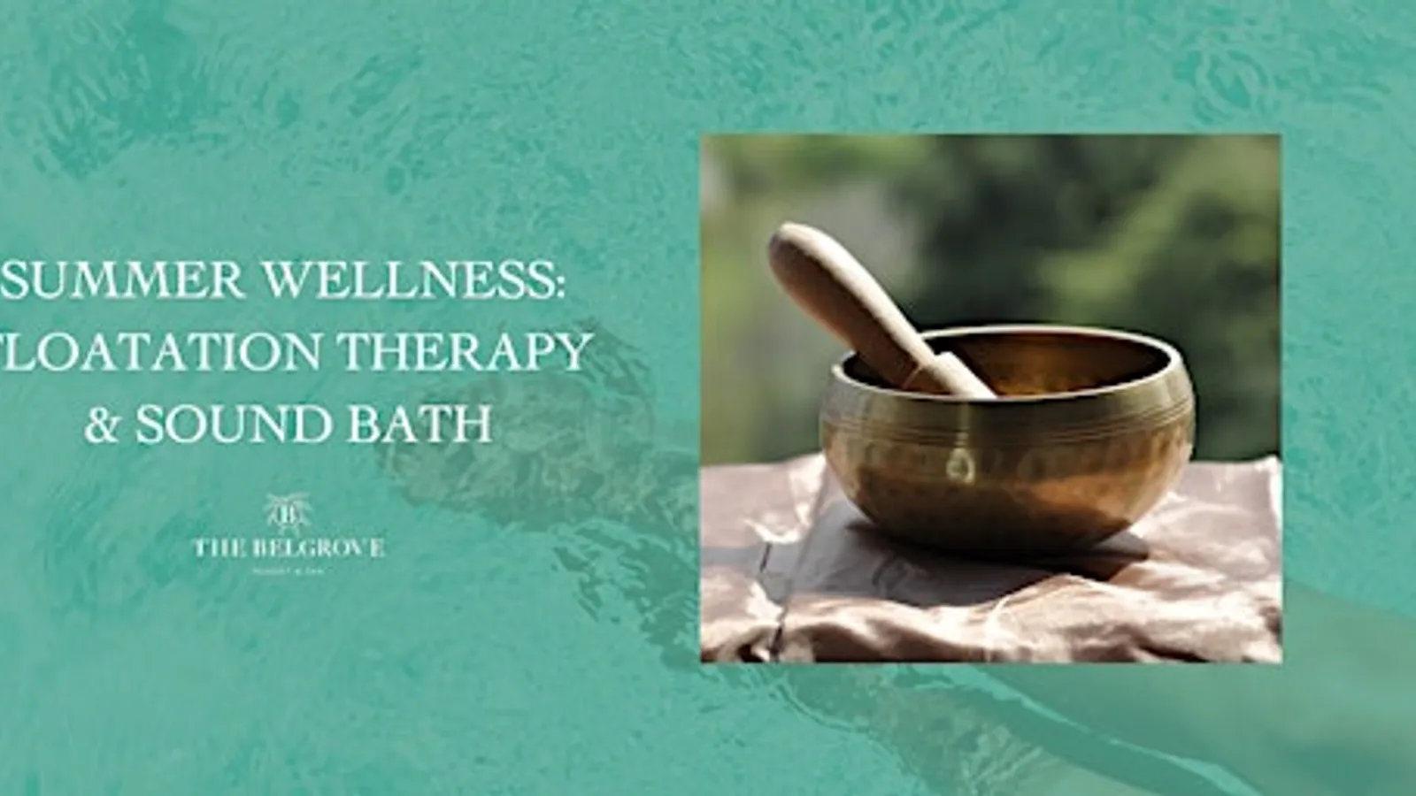 Summer Wellness: Floatation Therapy & Sound Bath