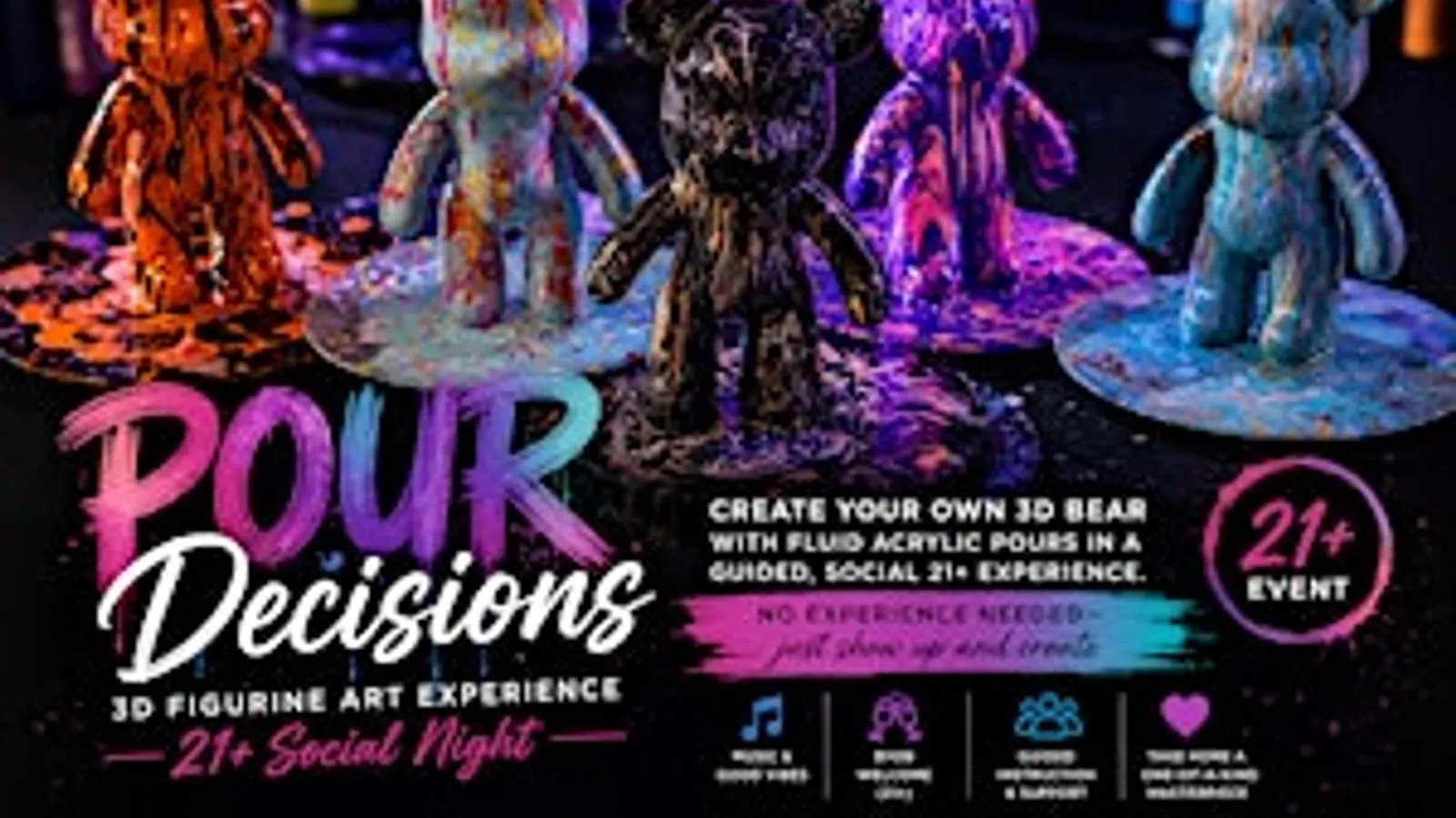 Pour Decisions: 3D Figurine Art Experience – 21+ Social Night