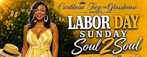 Labor Day Sunday: Soul 2 Soul - Sun-Kissed Soirée (Yellow & White Edition)