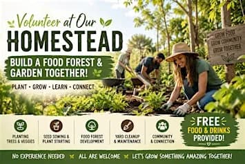 Homestead Volunteer Day – Help Build a Food Forest!