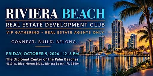 Riviera Beach Real Estate Development Club — VIP Gathering