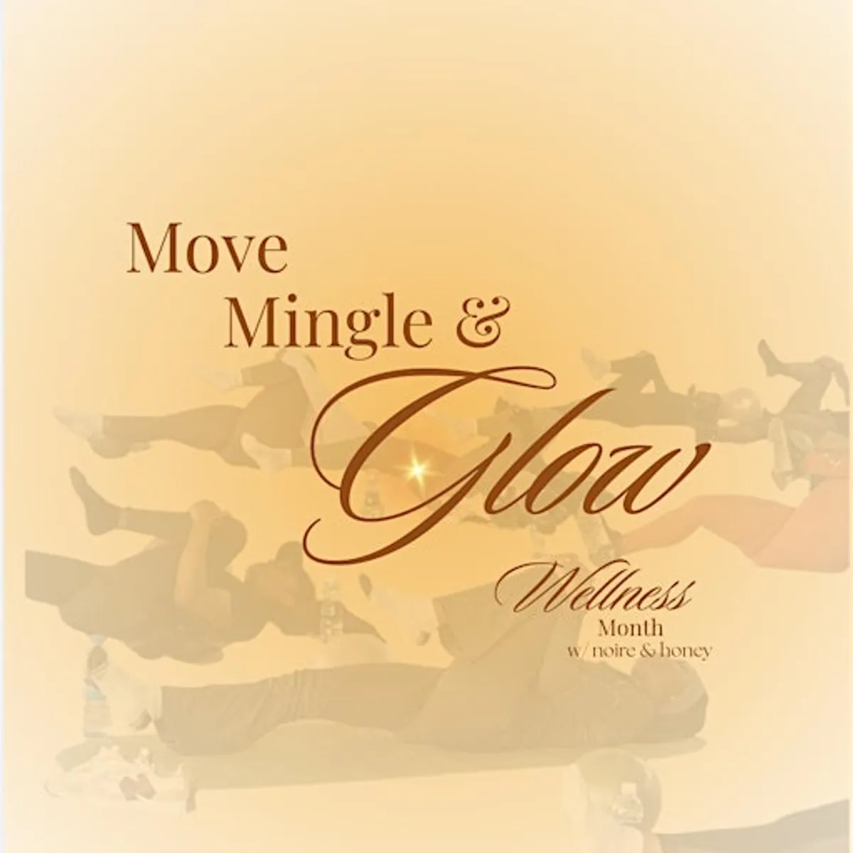 Move, Mingle, & Glow