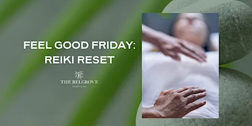 Feel Good Fridays: Reiki Reset