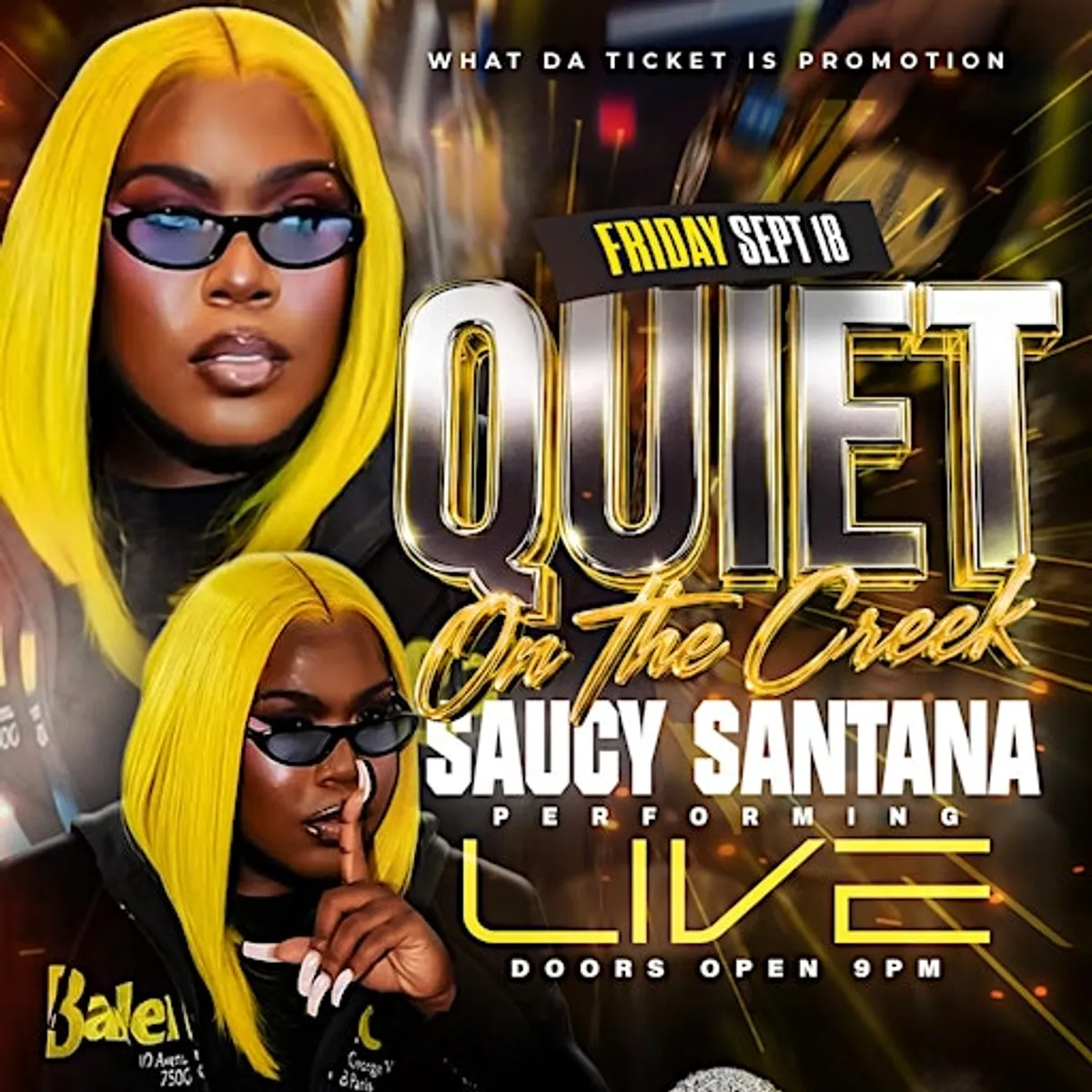 “Quiet on the Creek” Saucy Santana Performing Live