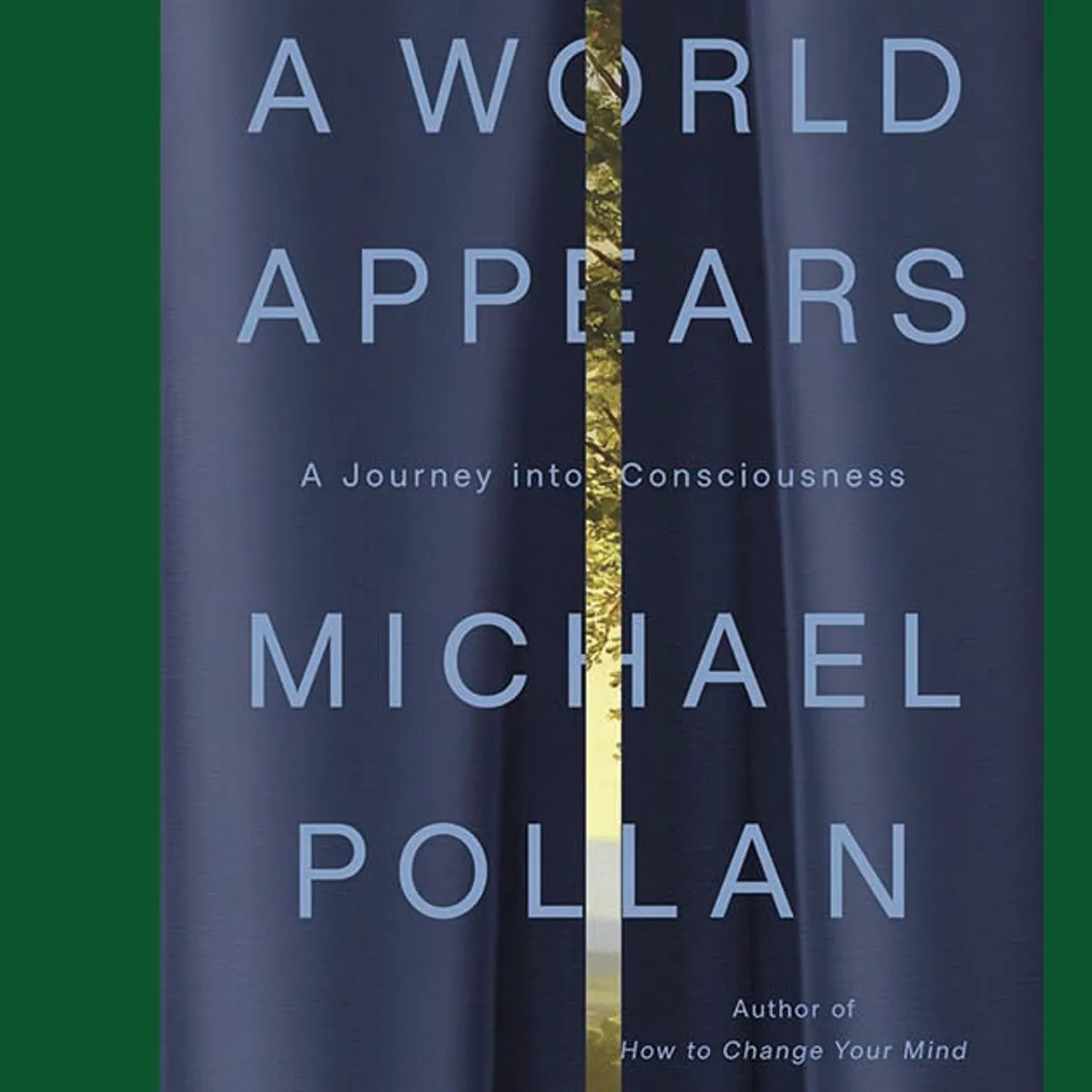 A World Appears: A Journey into Consciousness