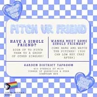 PITCH UR FRIEND @ Garden District