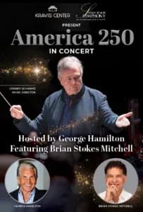 AMERICA 250 IN CONCERT HOSTED BY GEORGE HAMILTON FEATURING BRIAN STOKES MITCHELL