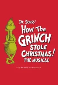 HOW THE GRINCH STOLE CHRISTMAS! THE MUSICAL