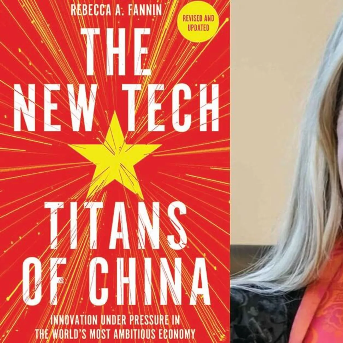 The New Tech Titans of China: Innovation Under Pressure in the World's Most Ambitious Economy with Rebecca Fannin