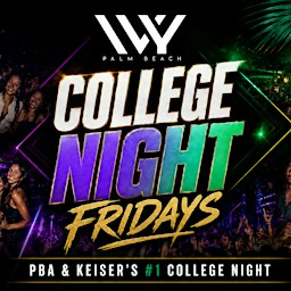 PBA & KEISER COLLEGE NIGHT FRIDAYS @ IVY PALM BEACH