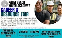 Palm Beach Youth Academy Information Fair & Facility Tour (optional)