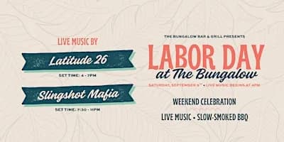 Labor Day Weekend — Live Music by Lat26 & Slingshot Mafia