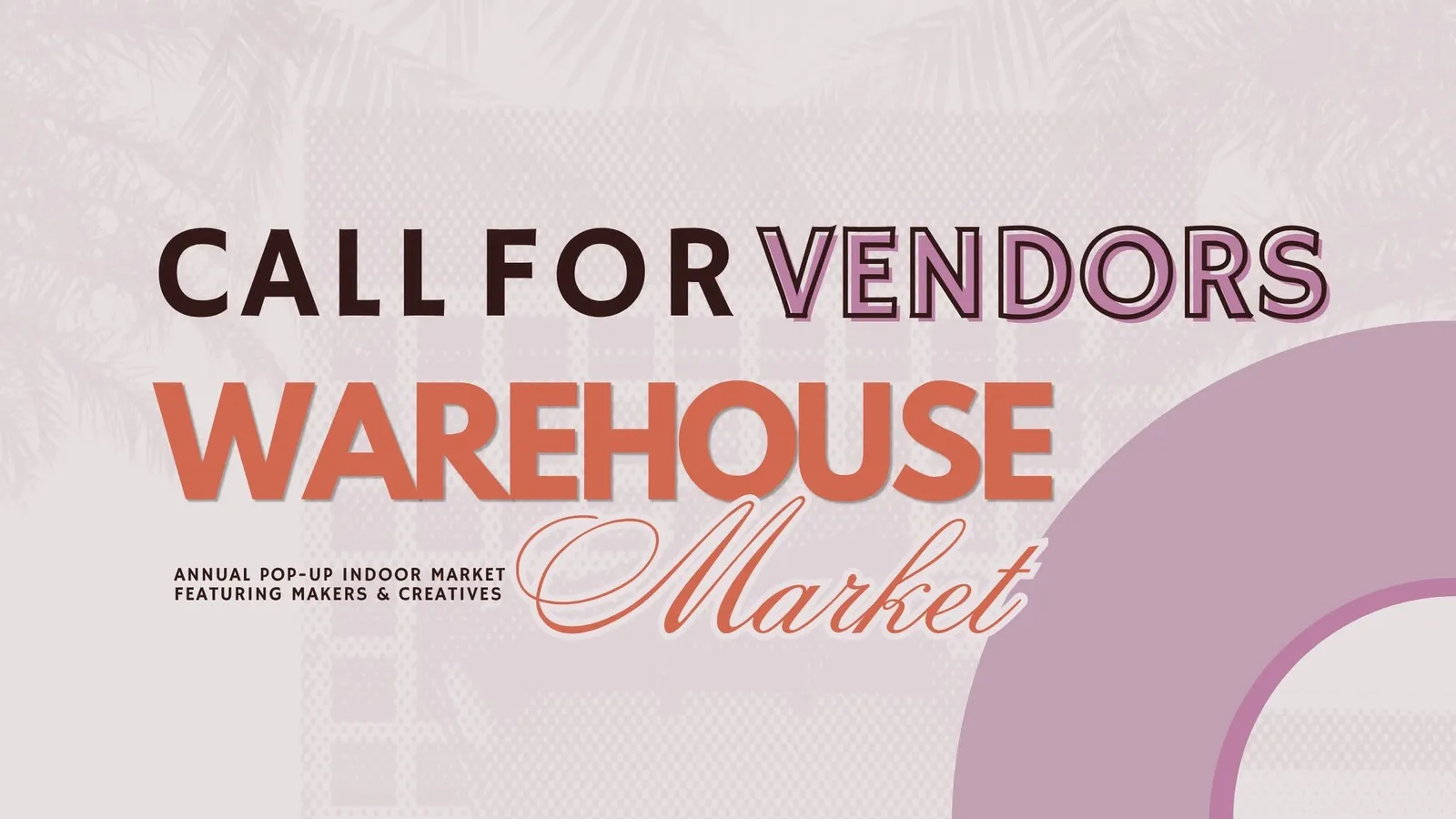 Call for Vendors - Warehouse Market 2026 Deadline