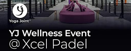 YOGA JOINT + XCEL PADEL SUMMER EVENT