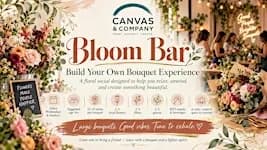 Bloom Bar @ Canvas & Company | BYOB | WPB