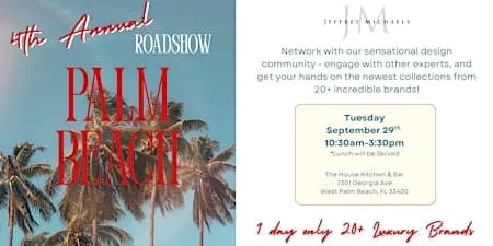4th Annual Design Road Show - Palm Beach