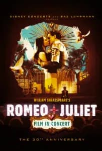 WILLIAM SHAKESPEARE’S ROMEO + JULIET FILM IN CONCERT