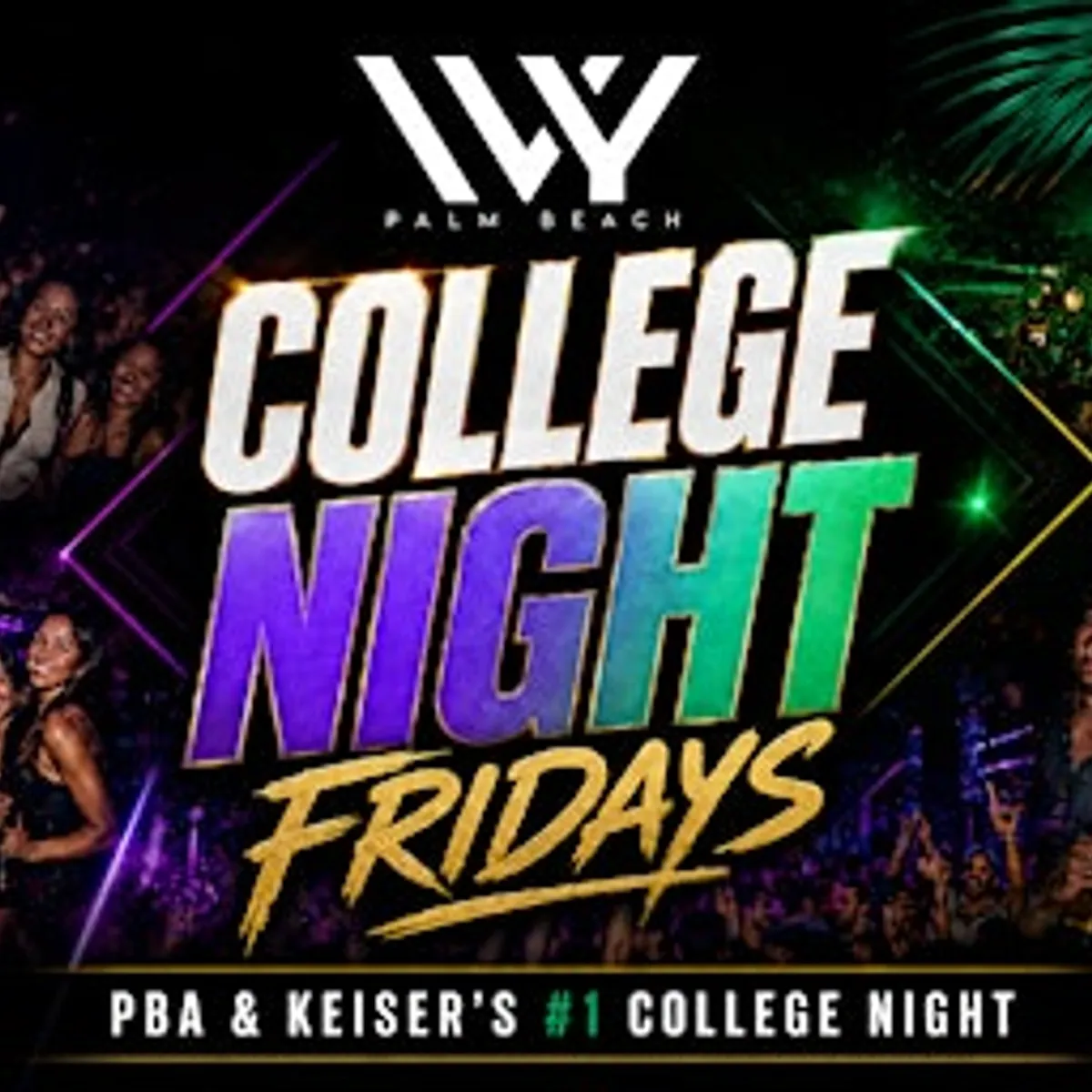 PBA & KEISER COLLEGE NIGHT FRIDAYS @ IVY PALM BEACH