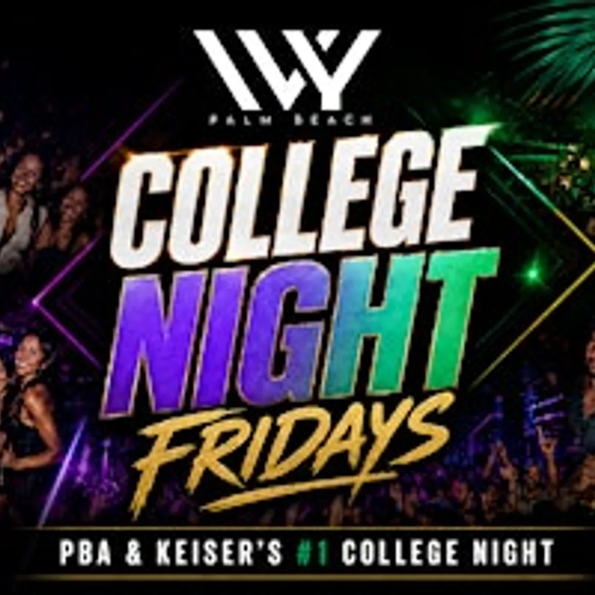 PBA & KEISER COLLEGE NIGHT FRIDAYS @ IVY PALM BEACH