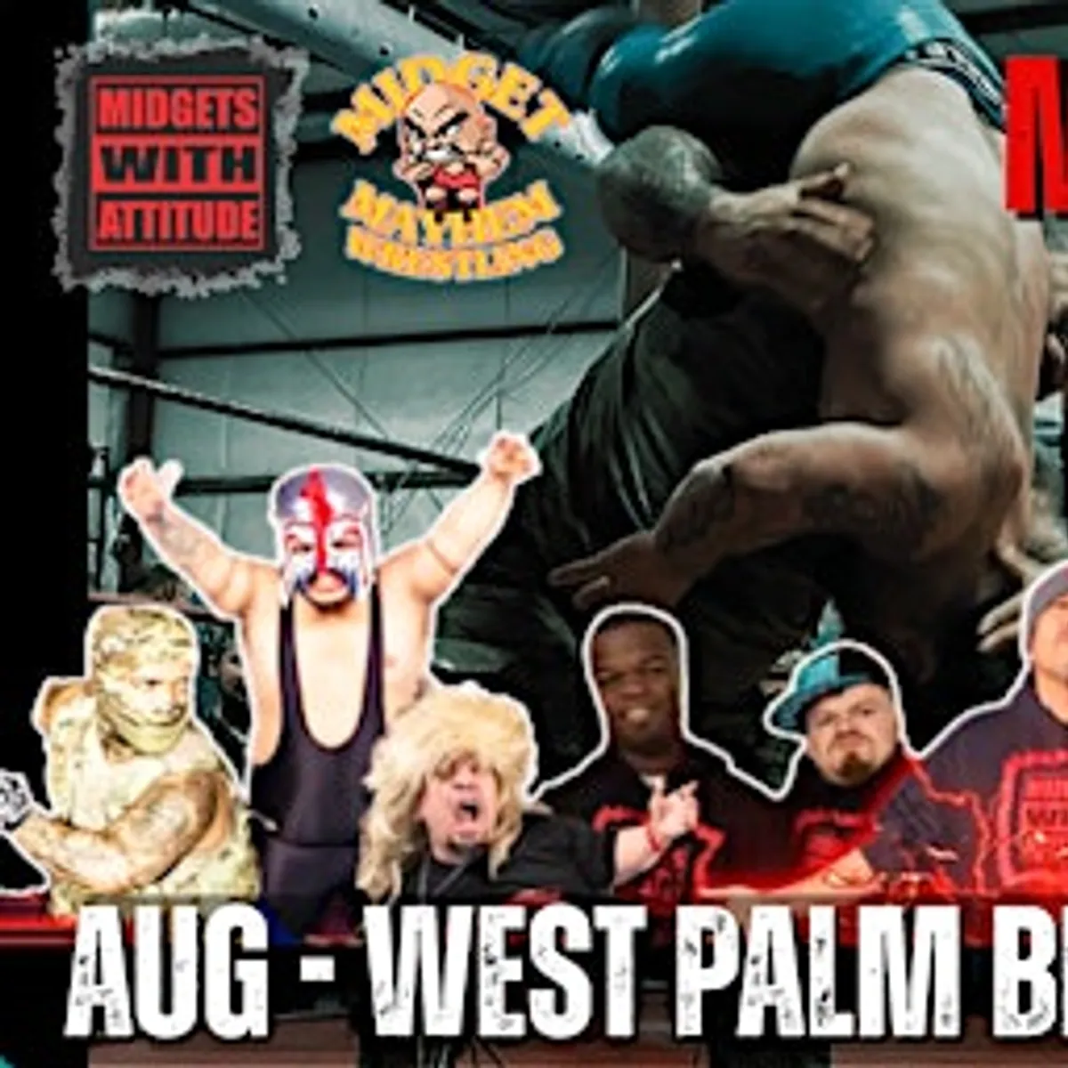 West Palm Beach FL "Midgets With Attitude" w/ Midget Mayhem Wrestling!(21+)