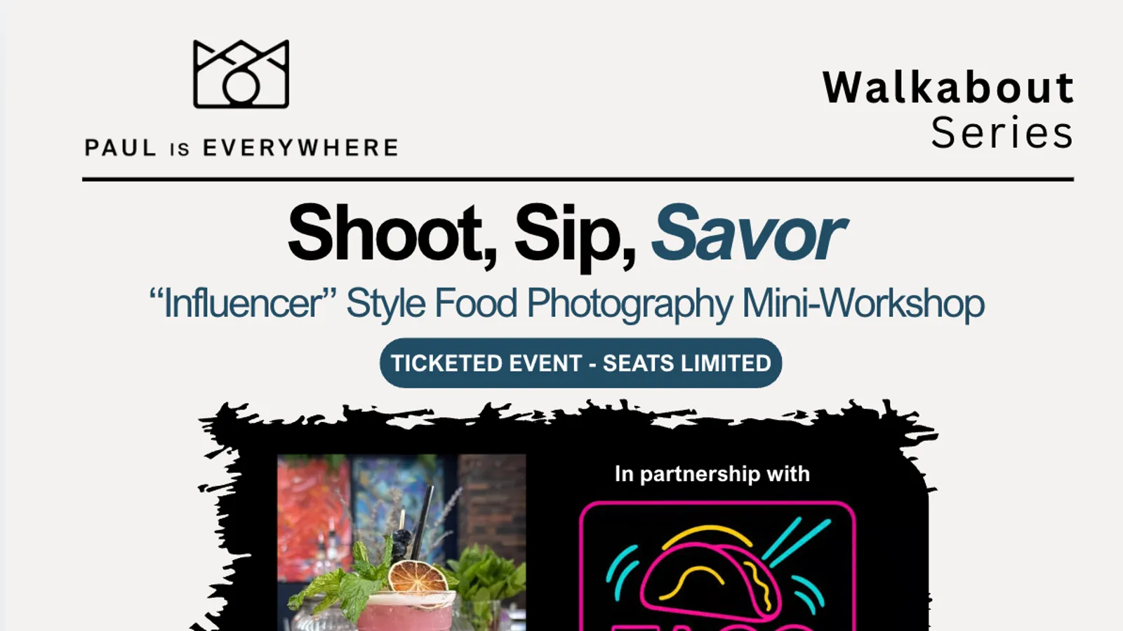Shoot, Sip, Savor: Food Photography with Paul is Everywhere and Taco Maki