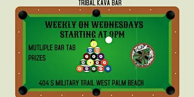 WEEKLY POOL TOURNAMENT AT TRIBAL KAVA BAR WEST PALM BEACH