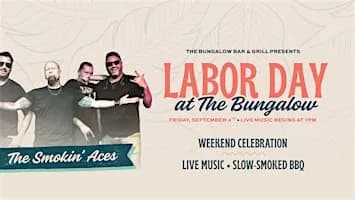 Labor Day Weekend Kickoff — Live Music by The Smokin' Aces