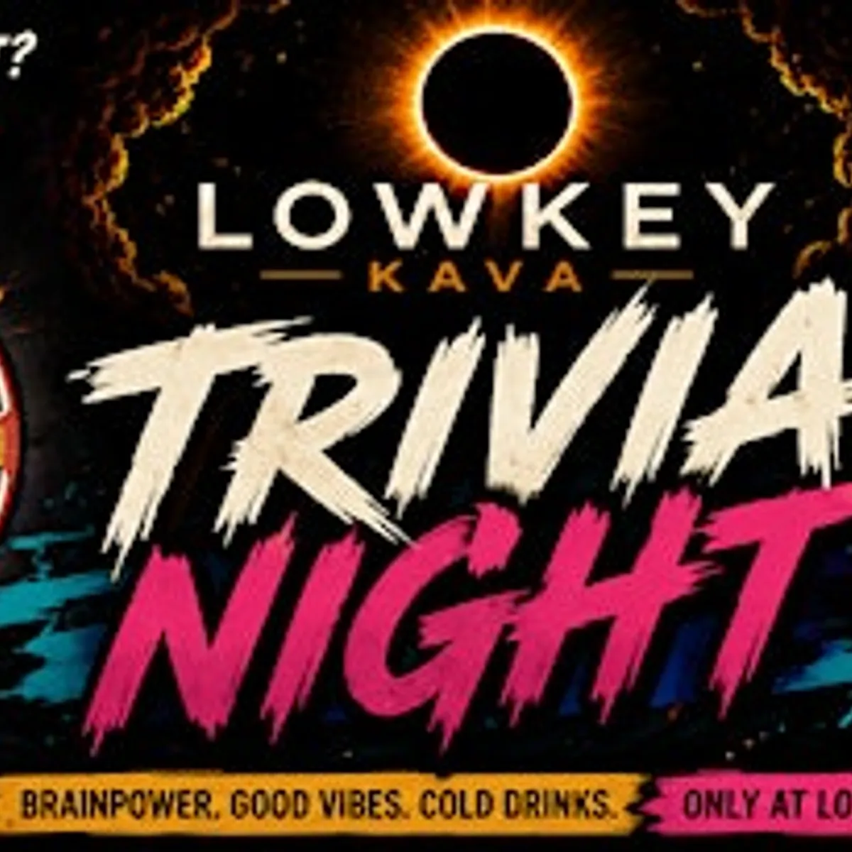 TRIVIA NIGHT AT LOWKEY KAVA THRUSDAY NIGHT
