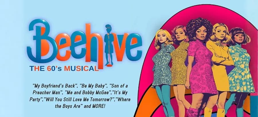 BEEHIVE: THE 60s MUSICAL