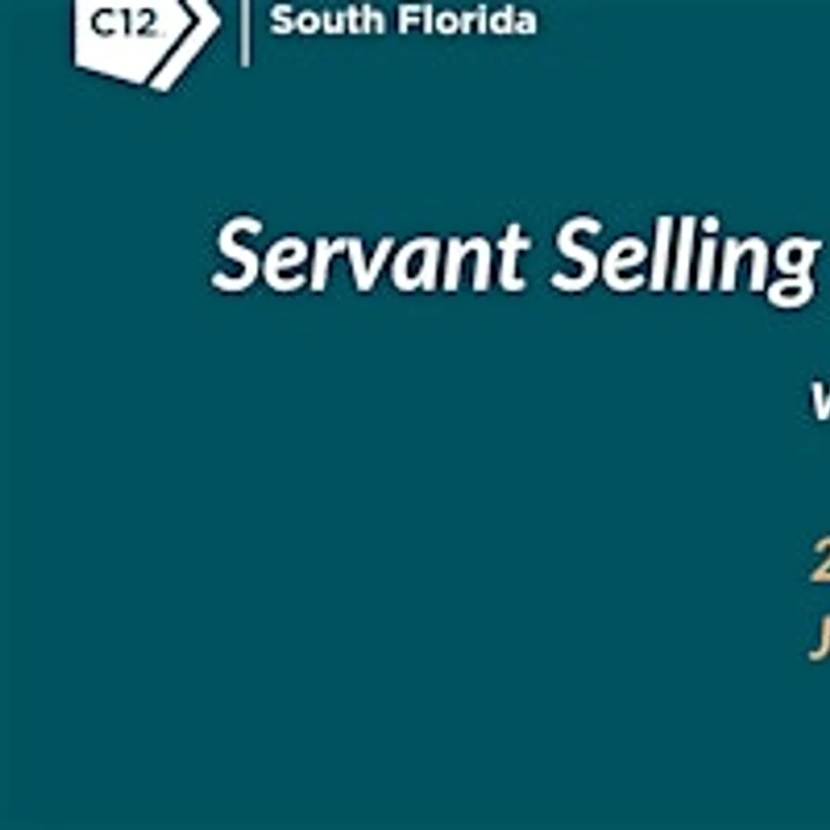 C12 South Florida : Servant Selling Workshop