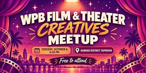 WPB Film & Theater Creatives Meetup