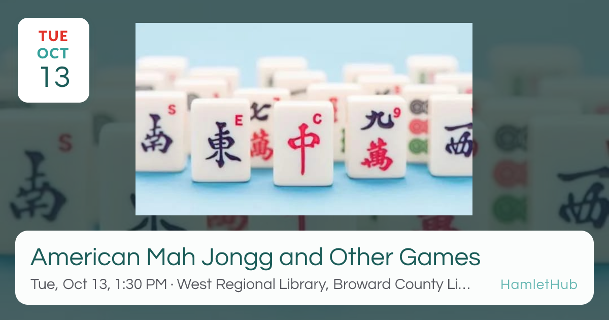American Mah Jongg and Other Games · Oct 13 · Plantation, FL · HamletHub