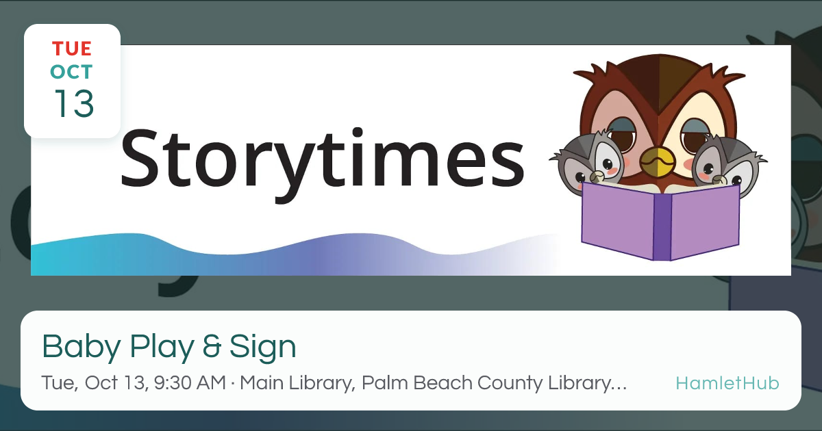 Baby Play & Sign · Oct 13 · West Palm Beach, FL · HamletHub