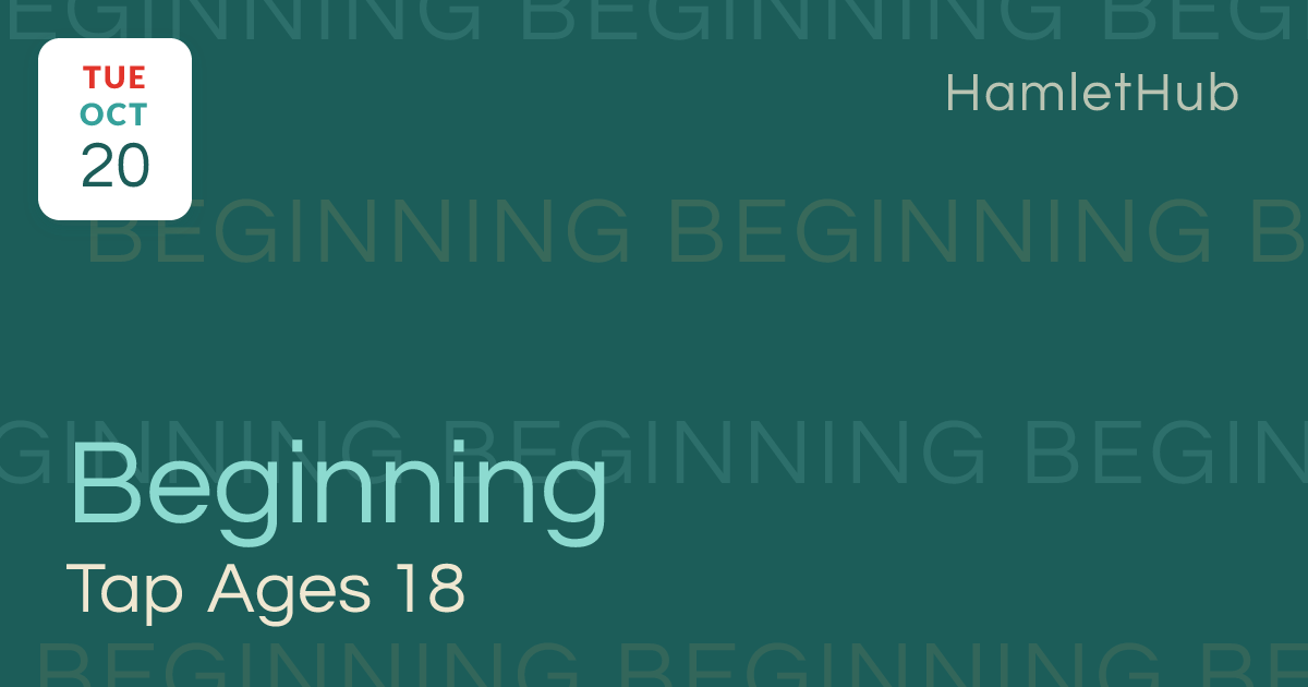 Beginning Tap (Ages 18+) · Oct 20 · HamletHub
