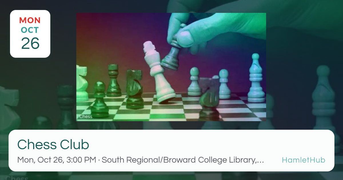 Chess Club · Oct 26 · Pembroke Pines, FL · HamletHub
