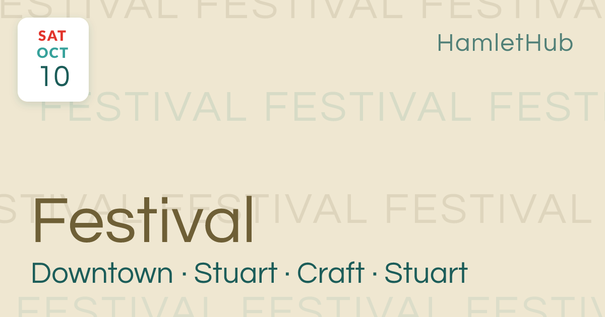 Downtown Stuart Craft Festival | Stuart · Oct 10 · HamletHub