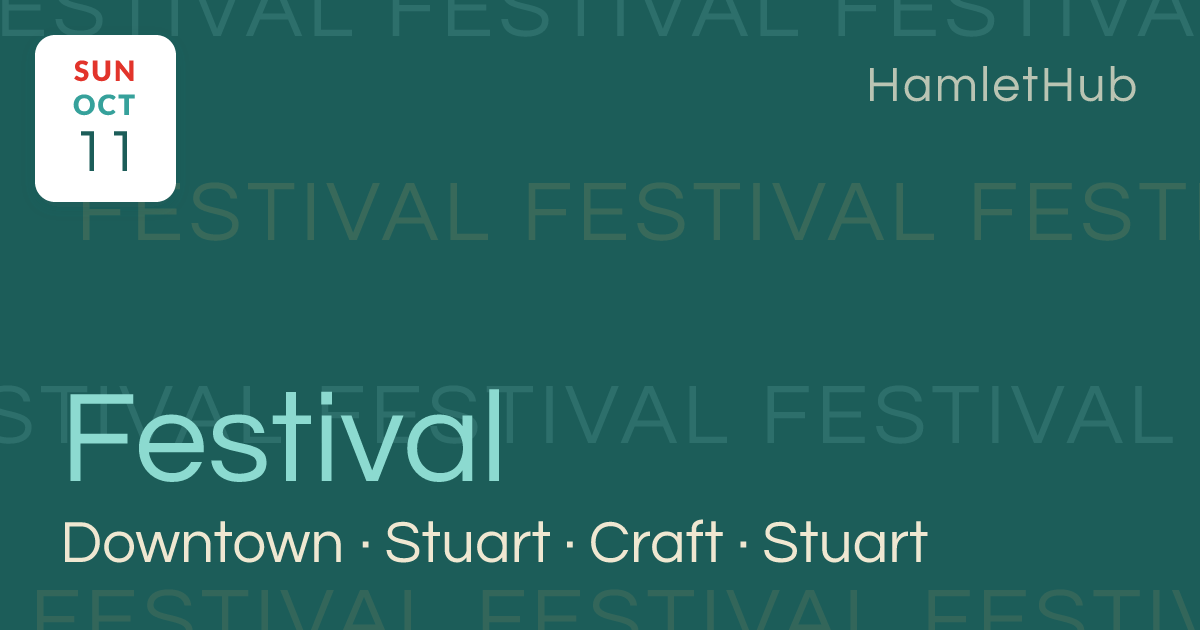 Downtown Stuart Craft Festival | Stuart · Oct 11 · HamletHub