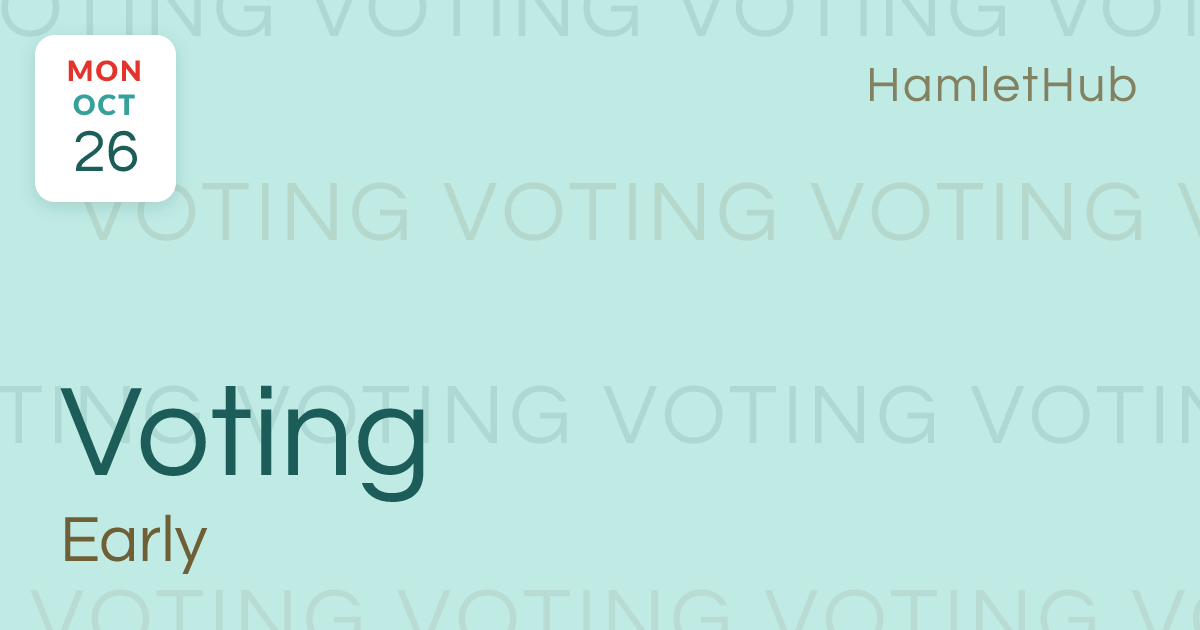 Early Voting · Oct 26 · HamletHub